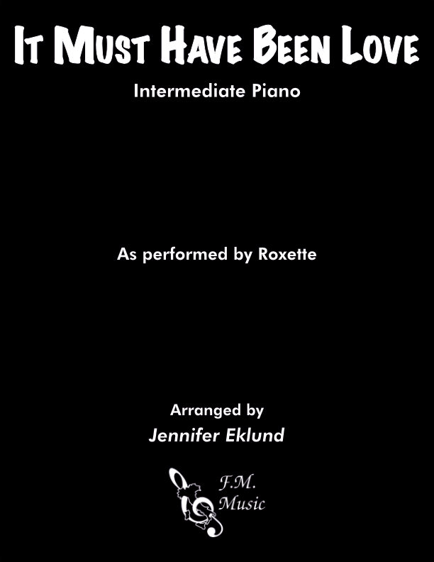 It Must Have Been Love (Intermediate Piano)